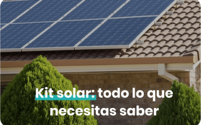 ¿Qué son los kit solares y cómo funcionan?